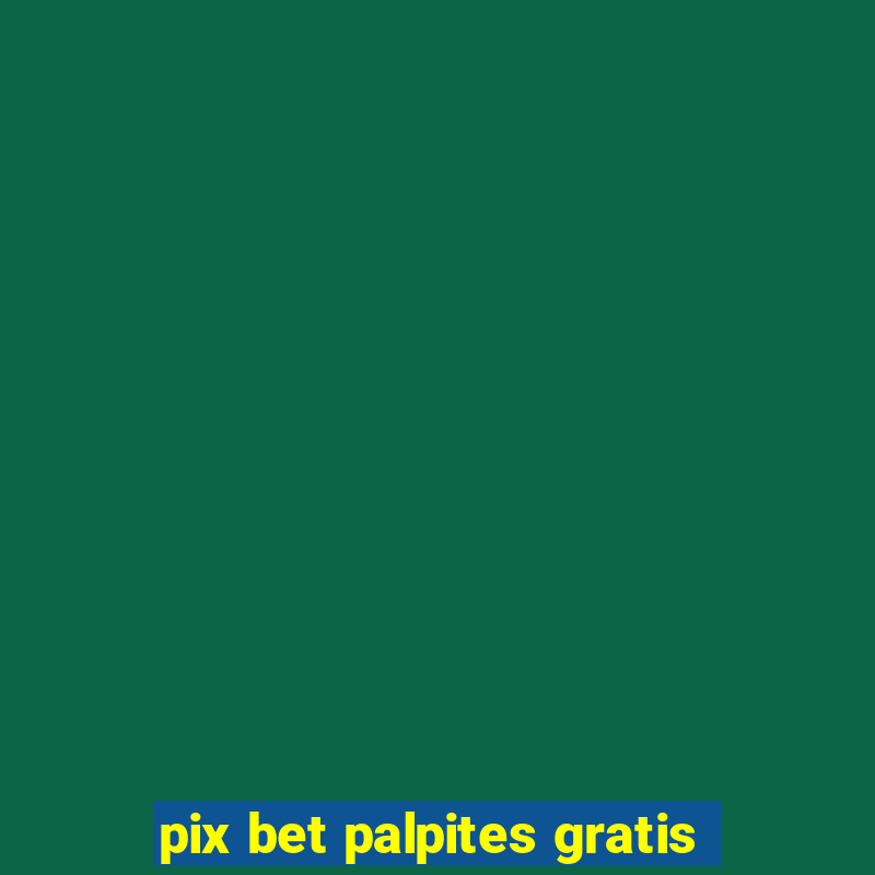 pix bet palpites gratis